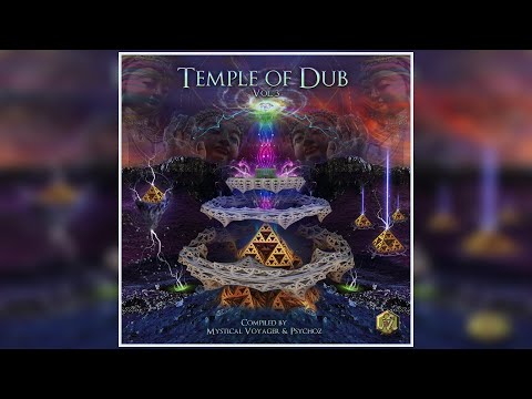 Psychill - TEMPLE OF DUB Vol 3 - Compiled By Mystical Voyager & Psychoz [Full Album]