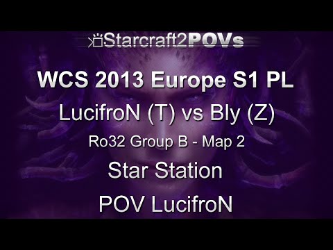 SC2 HotS - WCS 2013 EU S1 PL - LucifroN vs Bly - Ro32 Group B - Map 2 - Star Station - LucifroN