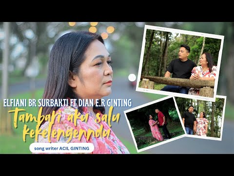 TAMBARI AKU SALU KEKELENGENNDU | ELFIANI BR SURBAKTI FEAT DIAN E.R GINTING | Lagu Karo Terbaru 2025