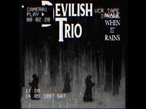 DEVILISH TRIO - WALK WHEN IT RAINS (INSTRUMENTAL BY DJ UNSACRED MAKER X DJ ANDROMANE)