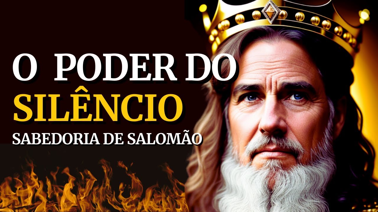 O PODER DO SILÊNCIO: Muito Poderoso | 11 Benefícios Sabedoria de Salomão