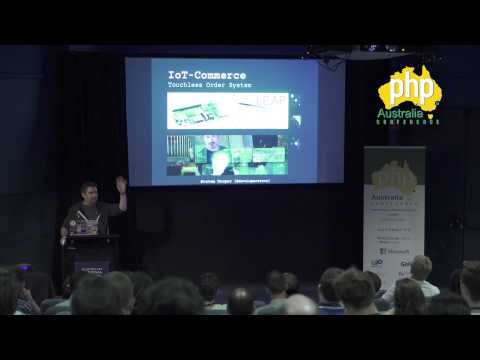 PHP Australia Conference 2015 - IOT COMMERCE AND PHP