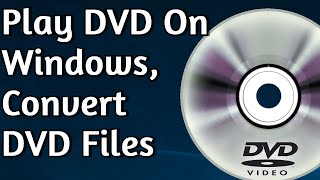 How to Play DVD on Windows 10/11 | Convert DVD to MP4