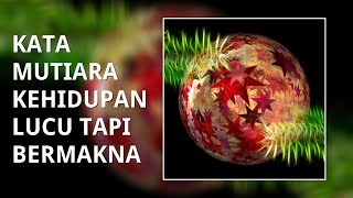 Download lagu Kata Kata Mutiara Lucu Tapi Bermakna... mp3