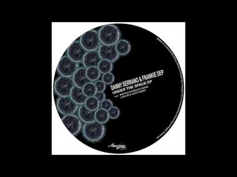 Danny Serrano & Frankie Dep - Under The Space (Matteo Spedicati Remix)