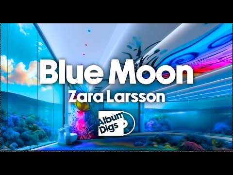 Zara Larsson - Blue Moon