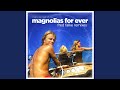 Magnolias for Ever (Fred Falke Club Remix)