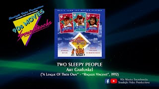 Two Sleepy People - Art Garfunkel (&quot;A League Of Their Own&quot;, 1992)