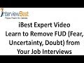 Remove FUD (Fear, Uncertainty, and Doubt) From Your Job Interviews Remove FUD (Fear, Uncertainty, and Doubt) From Your Job Interviews