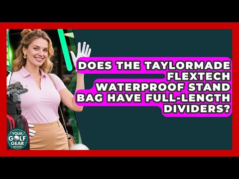Does The TaylorMade FlexTech Waterproof Stand Bag Have Full-length Dividers?