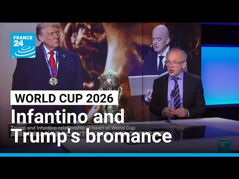 World Cup 2026: Trump and Infantino, a bromance scrutinised and criticised
