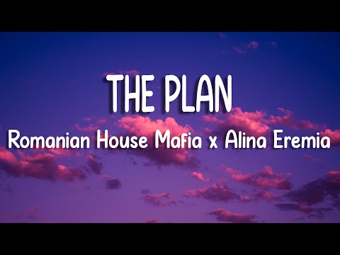 Romanian House Mafia x Alina Eremia - The Plan | Lyric Video