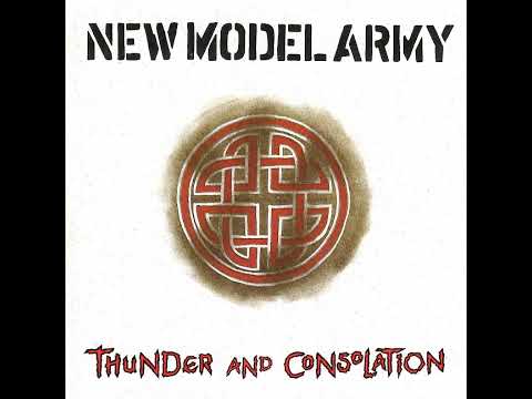 New Model Army - Thunder and Consolation (1989) full album