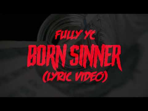 Fully YC - Born Sinner (Official Lyric Video)