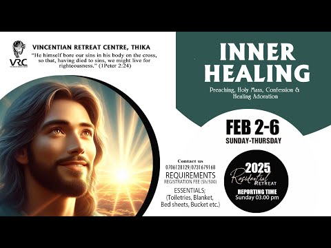 INNER HEALING RETREAT, FEB 2-6, 2025.