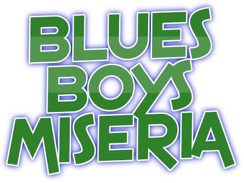 blues boys Miseria