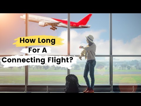 Connecting Flights: How Much Time Do You Really Need?