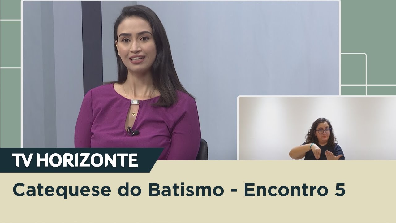 TV Horizonte | Catequese do Batismo - Encontro 5
