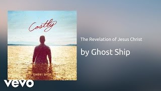 Ghost Ship - The Revelation of Jesus Christ (AUDIO)