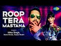 Roop Tera Mastana | Mika Singh | Giorgia Andriani | Manvi Khosla | Nawaz Shaikh