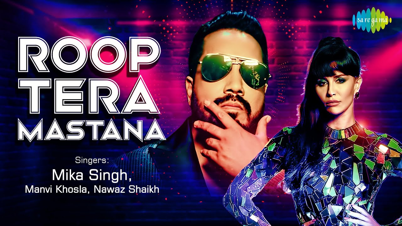 Roop Tera Mastana Lyrics - Mika Singh | Latest Hindi Songs - Lyricspunjabimusix - Blogger