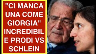 "CI MANCA UNA COME GIORGIA" INCREDIBILE PRODI VS SCHLEIN
