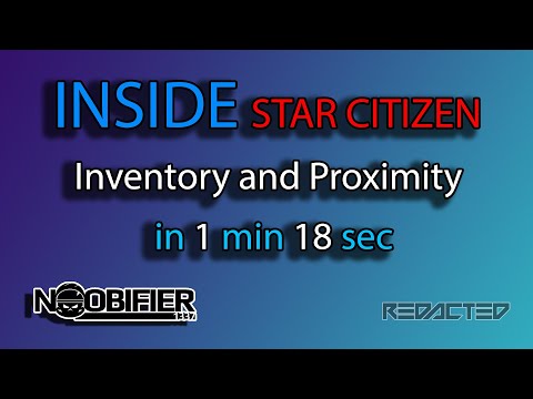 Inside Star Citizen - Inventory and Proximity Assist - In 1 min 18 Sec