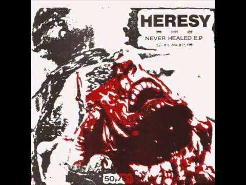 Heresy  - Never Healed E.P.