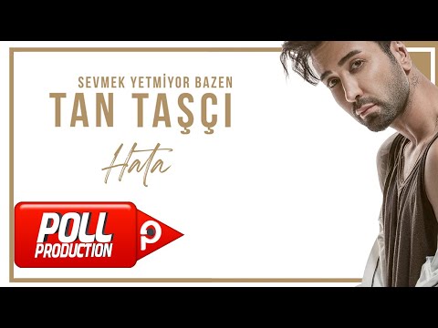 Hata - Tan Taşçı