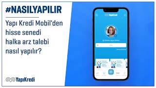 Yapı Kredi Mobil ile Halka Arzlara kolayca katılın!