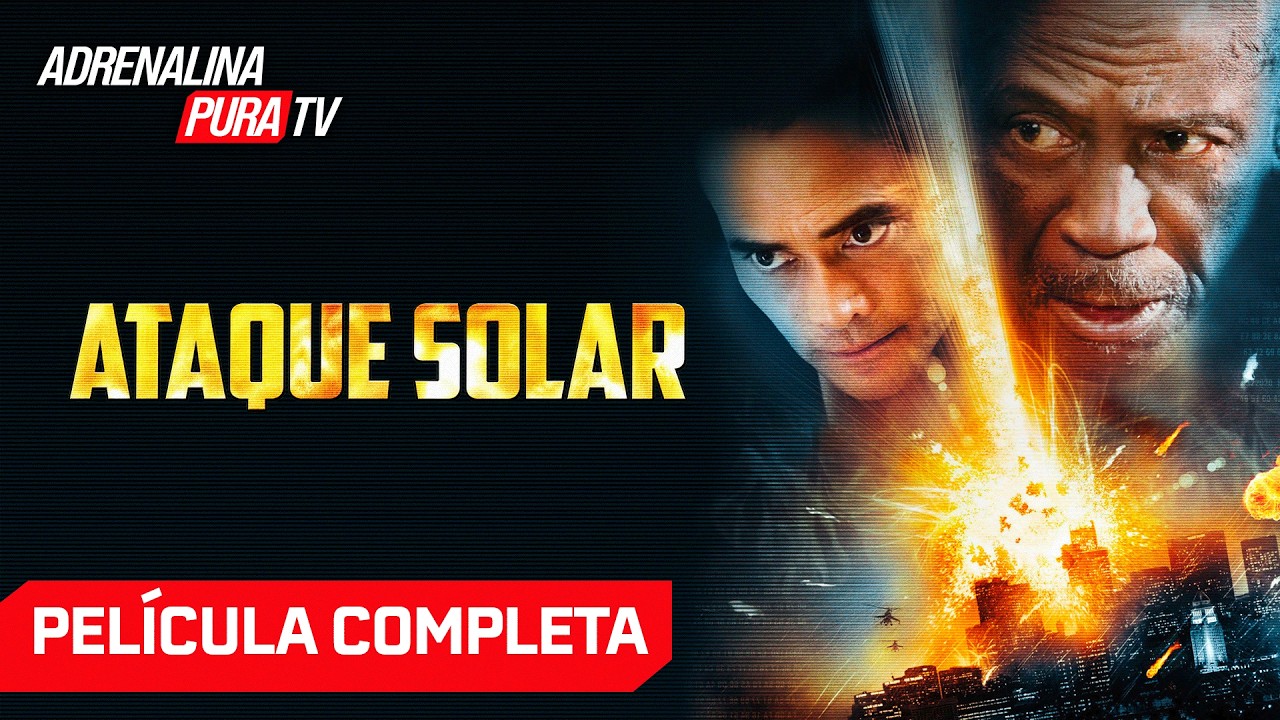 Ataque solar - Película completa en español - Película de Acción y Suspenso| Adrenalina Pura TV