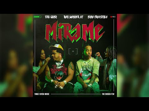 Boy Wonder CF x Nino Freestyle x Tivi Gunz x Three Seven Music - Mirame [Official Audio]