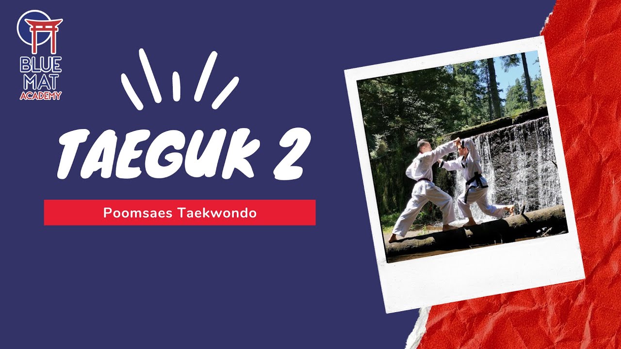 Taeguk 2  Moo Duk Kwan Taekwondo #BlueMatAcademy