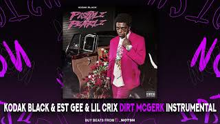 Kodak Black & EST Gee & Lil Crix - DIRT MCGERK (Instrumental)