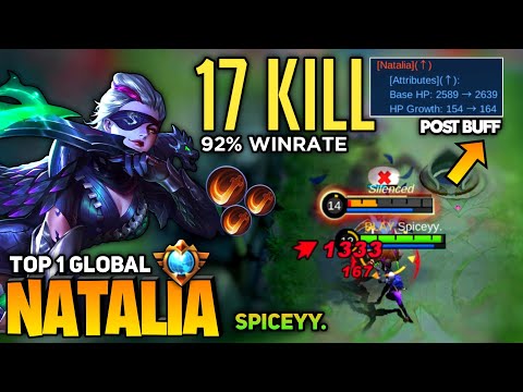 17 KILL! 92% Winrate, Natalia Post Buff More HP [Top 1 Global Natalia] By Spiceyy. - Mobile Legend