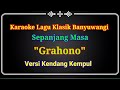 Grahono Karaoke Lagu Klasik Banyuwangi Versi Kendang Kempul