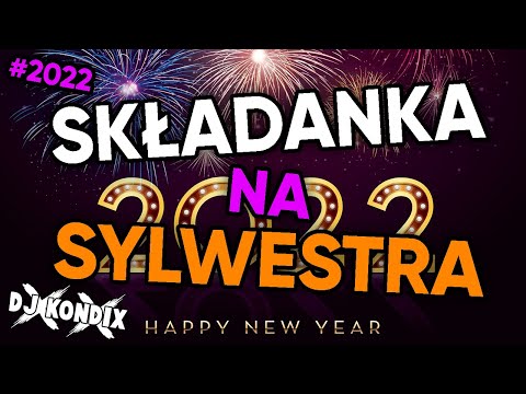 🌟🎉 SKŁADANKA NA SYLWESTRA 2021/2022 🎊 DJ KondiX 🎉🌟