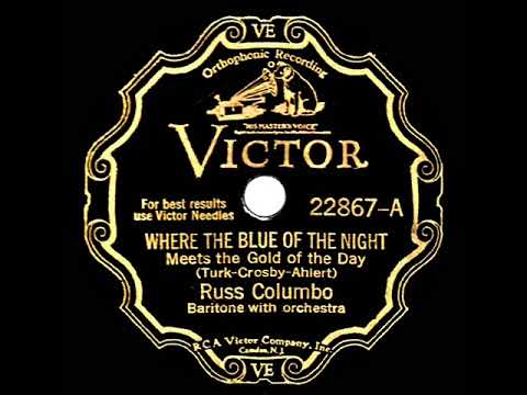 1931 Russ Columbo - Where The Blue Of The Night (Meets The Gold Of The Day)