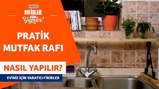 Pratik Mutfak Rafı Nasıl Yapılır?