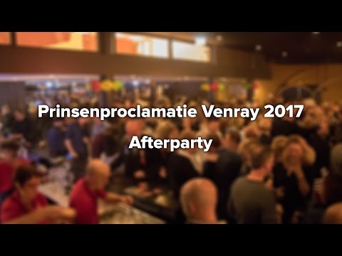 Prinsenproclamatie Venray 2017 -  afterparty