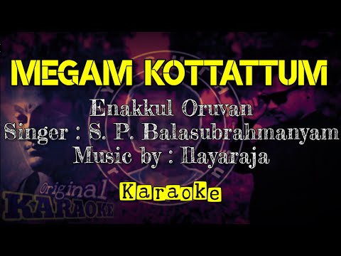 Megam kottattum Enakkul Oruvan movie song karaoke