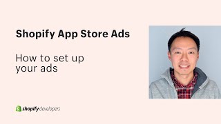 How to set up your ads on the Shopify App Store - 1 of 3