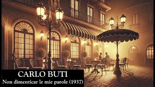 Carlo Buti - Non Dimenticar Le Mie Parole (Audio)
