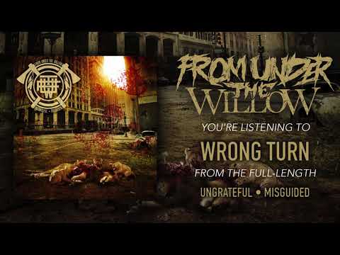 From Under The Willow - Wrong Turn