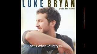 Luke Bryan - That&#39;s What Country Is lyrics