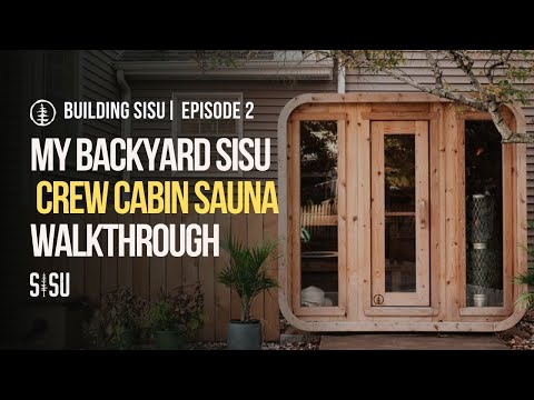 SISU Crew Cabin Sauna Walkthrough | The Build That Started It All