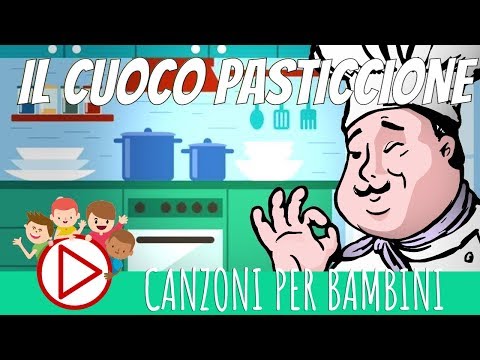 Il cuoco pasticcione - Canzoni per Bambini