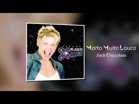 Morto muito louco - Jack e Chocolate - CD Planeta Xuxa Funk