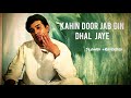 kahin Door Jab Din Dhal Jaye(Slowed + Reverb) - Anand | Rajesh Khanna, Amitabh Bachan.