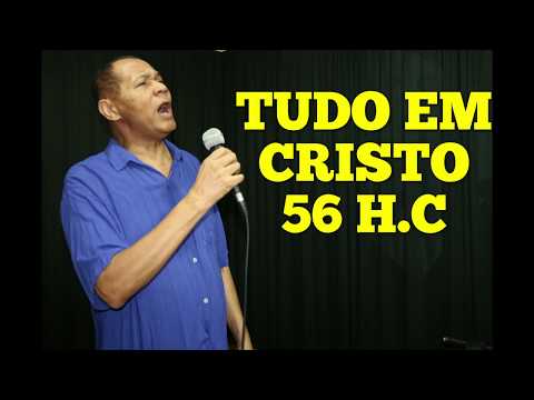 TUDO EM CRISTO - 56 HARPA CRISTÃ - Carlos José